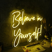 Believe In Yourself Yellow Neon Sign