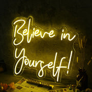 Believe In Yourself Yellow Neon Sign