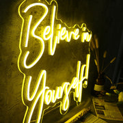 Believe In Yourself Yellow Neon Sign