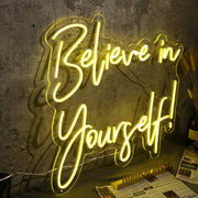 Believe In Yourself Yellow Neon Sign