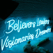 Believers Leaders Visionaries Dreamers Blue Neon Sign