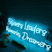 Believers Leaders Visionaries Dreamers Blue Neon Sign