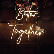 Better Together Led Neon Sign