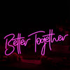 Better Together Neon Sign