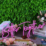 Better Together Neon Sign