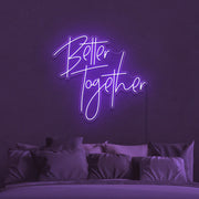 Better Together Neon Sign