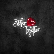 Better Together Neon Sign