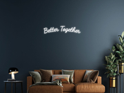 Better Together Neon Sign