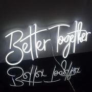 Better Together Neon Sign