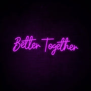 Better Together Neon Sign