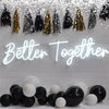 Better Together Neon Sign