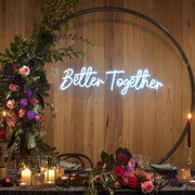 Better Together Neon Sign