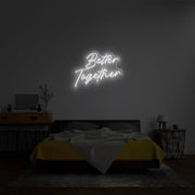 Better Together Neon Sign