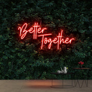 Better Together Neon Sign