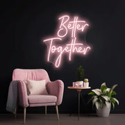 Better Together Neon Sign Two Lines