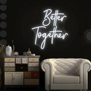 Better Together Neon Sign Two Lines