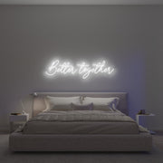 Better Together V1 Neon Sign