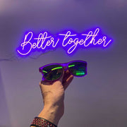 Better Together V1 Neon Sign