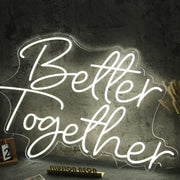 Better Together White Neon Sign