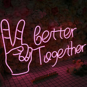 Better Together With Victory Gesture Neon Sign