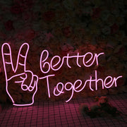 Better Together With Victory Gesture Neon Sign