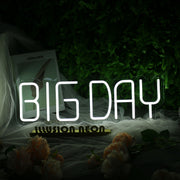 BIG DAY White Neon Sign