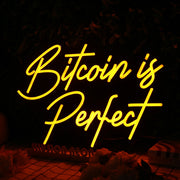 Bitcoin Is Perfect Orange Neon Sign