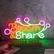 Bloom And Share Neon Sign