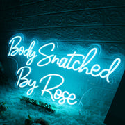 Body Snatched By Rose Blue Neon Sign