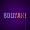 Booyah Neon Sign