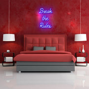 Break The Rules Neon Sign