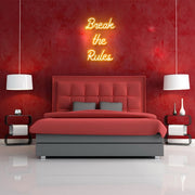 Break The Rules Neon Sign