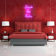 Break The Rules Neon Sign