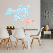 Breakfast Lunch Pizza Neon Sign