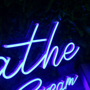 Breathe Don't Scream Blue Neon Sign