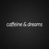 Caffeine And Dreams Neon Sign