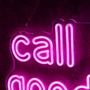 Call For A Good Time Neon Sign