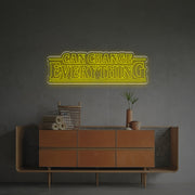 Can Change Everything LED Neon Sign