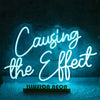 Causing The Effect Neon Sign