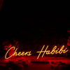 Cheers Habibi Red Neon Sign