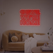 Chewie We Are Home LED Neon Sign