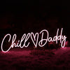 Chill Daddy Neon Sign