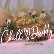 Chill Daddy Neon Sign