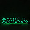 Chill Green Custom Neon Sign