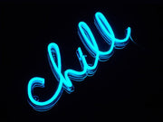 Chill Neon Sign