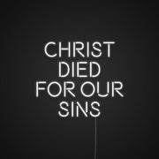 Christ Died For Our Sins Neon Sign Neonize