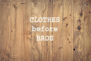 CLOTHES before BROS Neon Sign