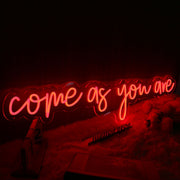 Come As You Are Red Neon Sign