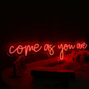 Come As You Are Red Neon Sign