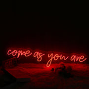 Come As You Are Red Neon Sign